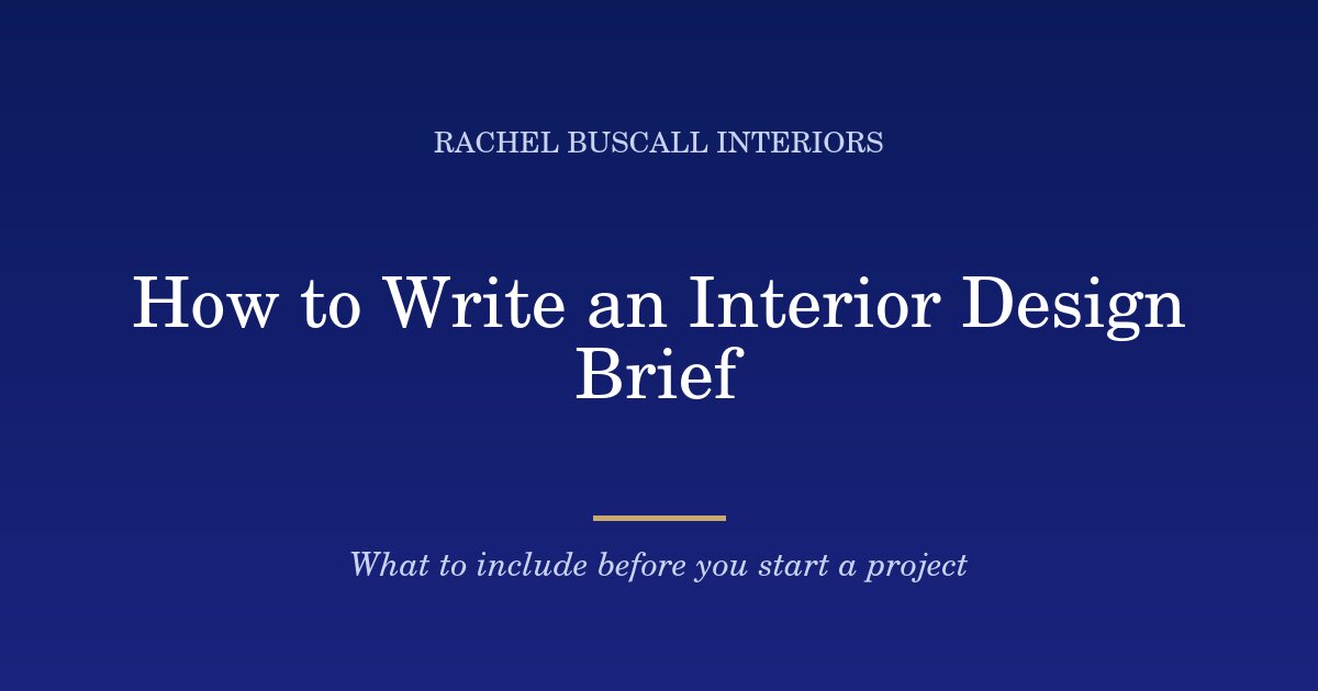 How to Write an Interior Design Brief, title graphic from Rachel Buscall Interiors